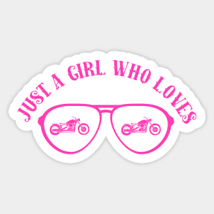 Just A Girl Who Loves Motorcycles Sticker